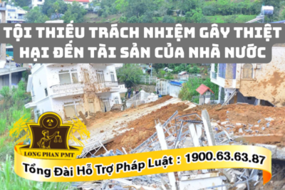 Tội thiếu trách nhiệm gây thiệt hại đến tài sản của Nhà nước