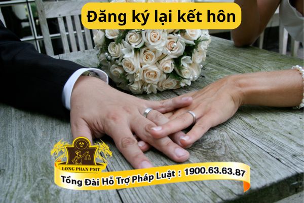 Trường hợp đăng ký lại kết hôn