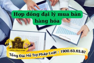Vai trò của hợp đồng đại lý mua bán hàng hóa