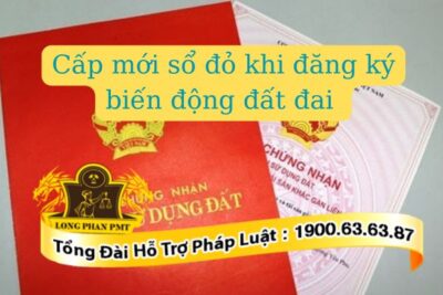 Cấp mới sổ đỏ khi đăng ký biến động đất đai được không