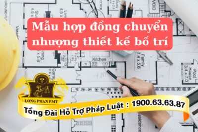 Điền mẫu hợp đồng chuyển nhượng thiết kế bố trí