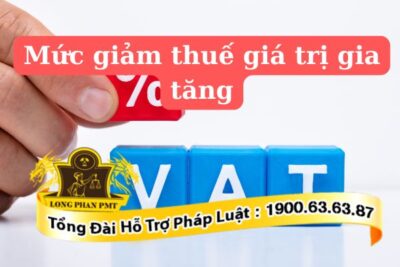 Quy định mới về mức giảm thuế giá trị gia tăng