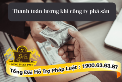 Quy định thanh toán lương khi công ty phá sản