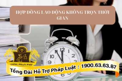 Quy định về hợp đồng lao động không trọn thời gian