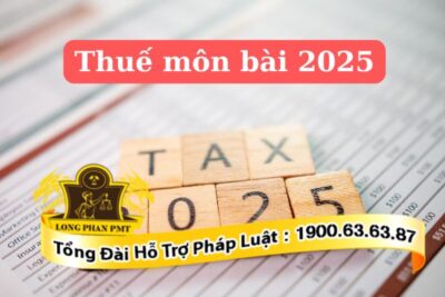 Thuế môn bài 2025 được quy định thế nào?