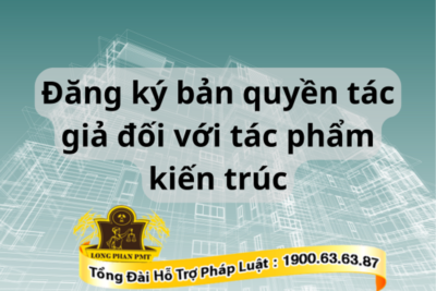Trình tự đăng ký bản quyền tác giả đối với tác phẩm kiến trúc