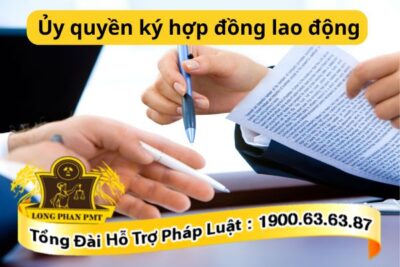Ủy quyền ký hợp đồng lao động