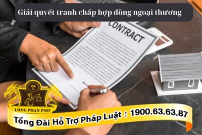 Các phương thức giải quyết tranh chấp hợp đồng ngoại thương
