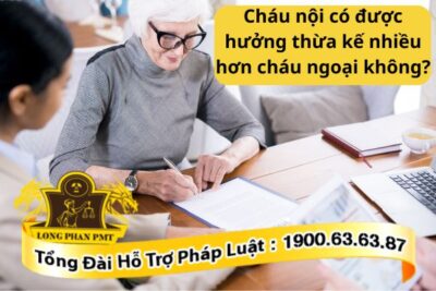 Cháu nội có được hưởng thừa kế nhiều hơn cháu ngoại không?