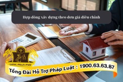 Cơ chế thay đổi giá trong hợp đồng xây dựng theo đơn giá điều chỉnh