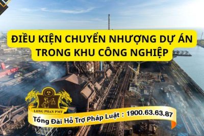 Điều kiện chuyển nhượng dự án trong khu công nghiệp hiện nay
