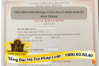 Giấy khai sinh không có tên cha có được nhận thừa kế không theo luật hiện nay