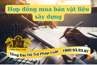 Hợp đồng mua bán vật liệu xây dựng cần có nhưng nội dung gì