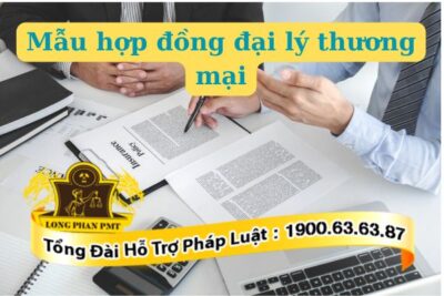Mẫu hợp đồng đại lý thương mại viết sao cho chuẩn