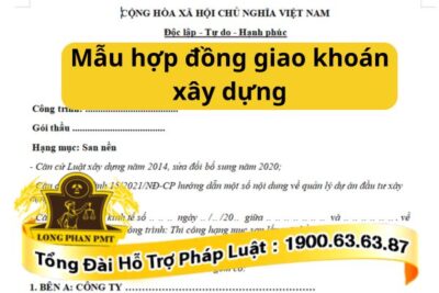 Mẫu hợp đồng giao khoán xây dựng
