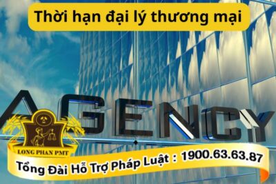 Thời hạn đại lý thương mại