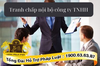 Thủ tục giải quyết tranh chấp nội bộ công ty TNHH