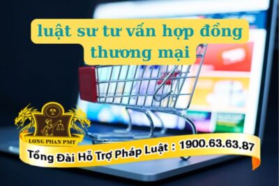 Luật sư tư vấn hợp đồng thương mại thực hiện công việc gì