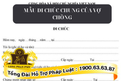 Mẫu di chúc chung của vợ chồng mới nhất