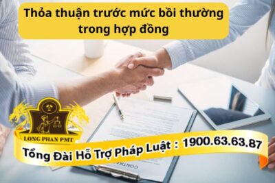 Thỏa thuận trước mức bồi thường trong hợp đồng