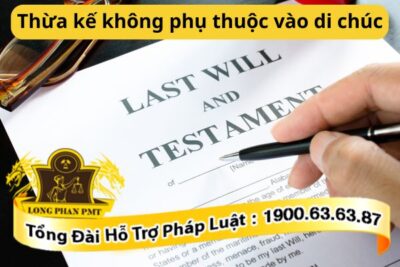 Thừa kế không phụ thuộc vào di chúc