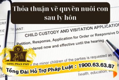 Văn bản thoa thuận về quyền nuôi con sau ly hôn
