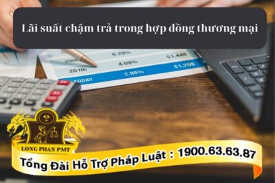 Cách xác định lãi suất chậm trả trong hợp đồng thương mại