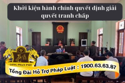 Phiên tòa giải quyết đơn khởi kiện hành chính quyết định giải quyết tranh chấp