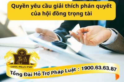 Quyền yêu cầu giải thích phán quyết của hội đồng trọng tài