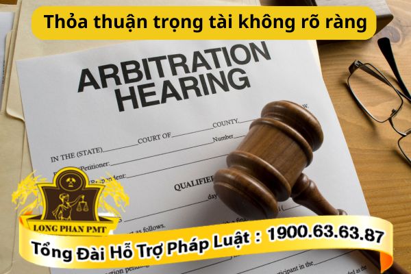 Thỏa thuận trọng tài không rõ ràng