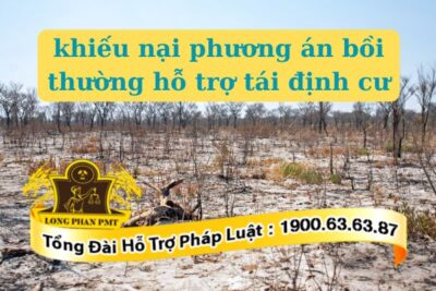 Thủ tục khiếu nại phương án bồi thường hỗ trợ tái định cư