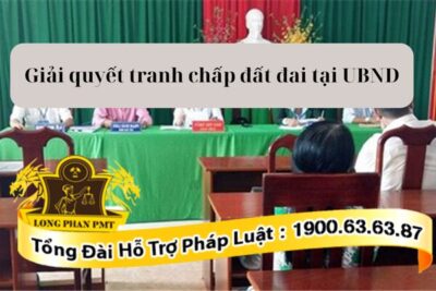 Tiến hành thủ tục giải quyết tranh chấp đất đai tại UBND