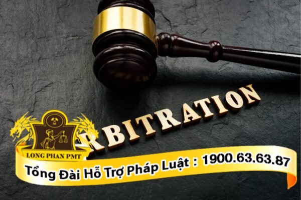 Tư vấn thủ tục giải quyết tranh chấp bằng trọng tài thương mại