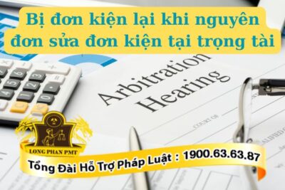 Bị đơn kiện lại khi nguyên đơn sửa đổi đơn kiện tại trọng tài được quy định ra sao?