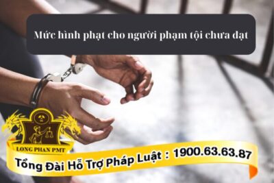 Căn cứ xác định mức hình phạt cho người phạm tội chưa đạt