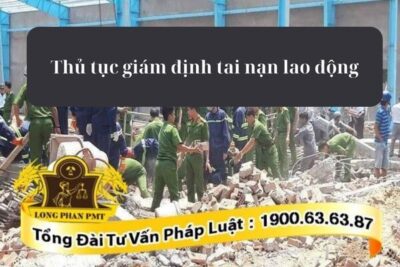Hồ sơ và thủ tục giám định tai nạn lao động