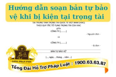 Hướng dẫn soạn bản tự bảo vệ khi bị kiện tại trọng tài đúng quy định