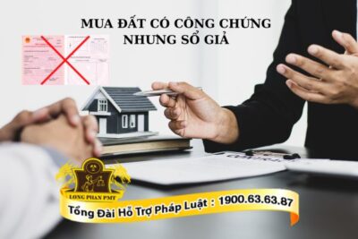 Mua đất có công chứng nhưng sổ giả thì phải làm sao?