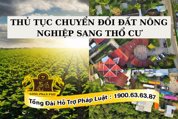 Thủ tục chuyển đổi đất nông nghiệp sang thổ cư