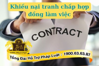 Thủ tục khiếu nại tranh chấp hợp đồng làm việc