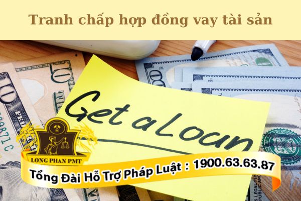 Hướng giải quyết tranh chấp hợp đồng vay tài sản hiệu quả