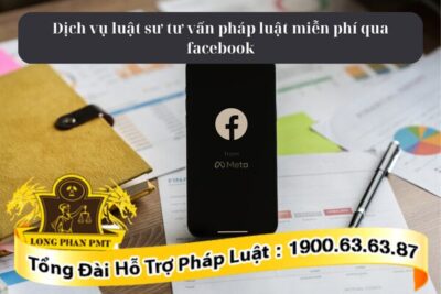 Dịch vụ luật sư tư vấn pháp luật miễn phí qua facebook của Long Phan PMT