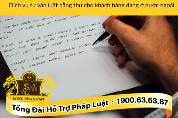 Dịch vụ tư vấn luật bằng thư cho khách hàng đang ở nước ngoài chuyên nghiệp
