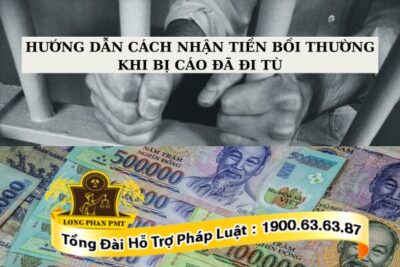 Hướng dẫn cách nhận tiền bồi thường khi bị cáo đã đi tù