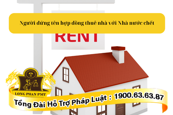 Hướng xử lý khi người đứng tên hợp đồng thuê nhà với nhà nước chết
