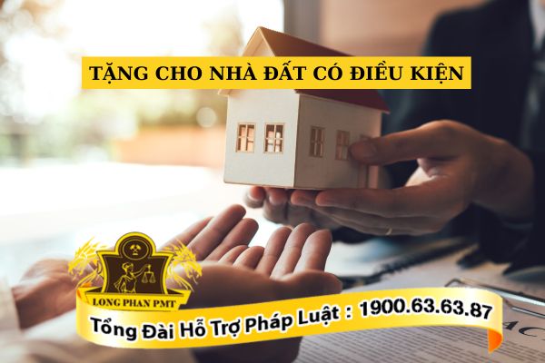 Tặng cho nhà đất có điều kiện