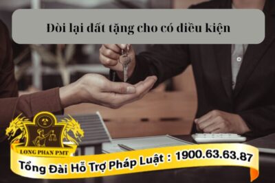 Thủ tục đòi lại đất tặng cho có điều kiện