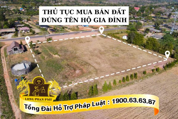 Thủ tục mua bán đất đứng tên hộ gia đình