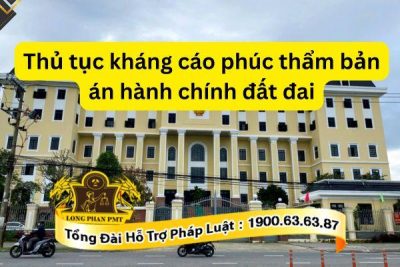Thủ tục kháng cáo phúc thẩm bản án hành chính đất đai mới nhất