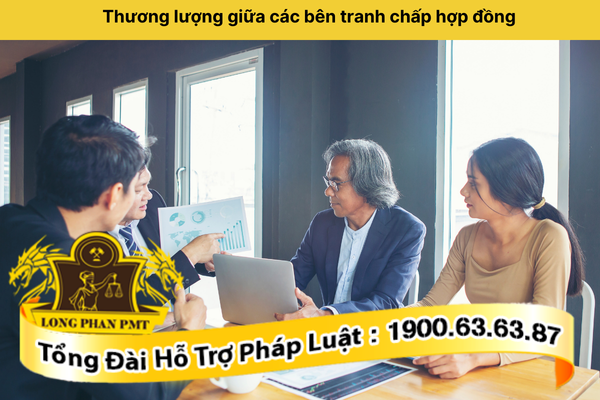 Thương lượng giữa các bên tranh chấp hợp đồng